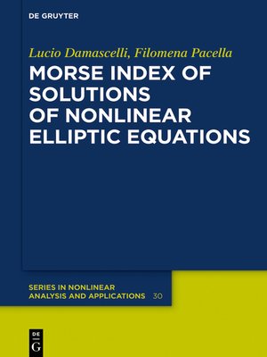 cover image of Morse Index of Solutions of Nonlinear Elliptic Equations